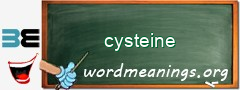 WordMeaning blackboard for cysteine